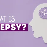 Epilepsy: Symptoms, Causes, Types of Seizures, and Treatment Options
