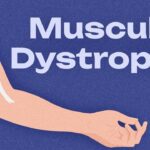 What Is Muscular Dystrophy? Causes, Types & Treatment Advancements